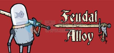 中世纪合金(Feudal Alloy) v1.02