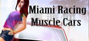 迈阿密赛车(Miami Racing: Muscle Cars) v1.1