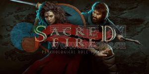 圣火(Sacred Fire: A Role Playing Game) v2.6.3