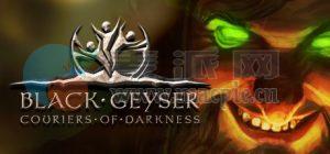 黑色间歇泉: 黑暗信使(Black Geyser: Couriers of Darkness) v1.2.56