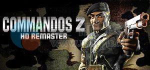 盟军敢死队 2 – 高清复刻版(Commandos 2 – HD Remaster) v1.13.009