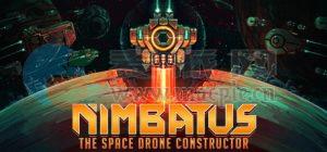 尼姆巴图: 太空无人机工厂(Nimbatus: The Space Drone Constructor) v1.1.4