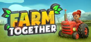 一起玩农场(Farm Together) v04.06.2020[Steam]