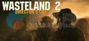 废土 2: 导演剪辑版(Wasteland 2: Director’s Cut) v1.0(32602)