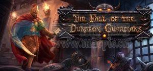 地牢守护者的陨落(The Fall of the Dungeon Guardians) v2020.8.10