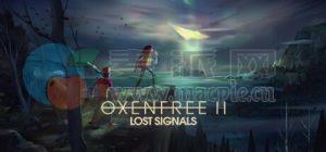 狼奔豕突II: 消失的信号(OXENFREE II: Lost Signals) v1.4.8