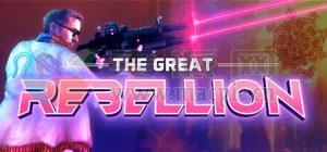 伟大的叛乱(The Great Rebellion) v1.06