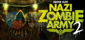 狙击精英: 纳粹僵尸部队 2(Sniper Elite: Nazi Zombie Army 2) v1.0