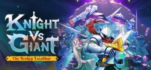 骑士VS巨人: 断裂圣剑(Knight vs Giant: The Broken Excalibur) v1.0.7b