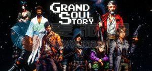 宏伟灵魂传说(Grand Soul Story) v2024.05.10