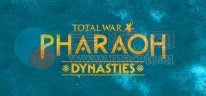 全面战争: 法老王朝(Total War: PHARAOH DYNASTIES) v2.0.1