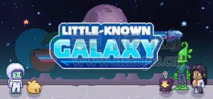 鲜为人知的星系(Little – Known Galaxy) v1.0.7