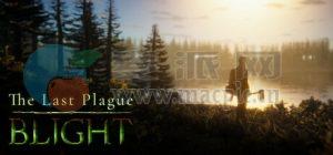 最后的瘟疫: 枯萎病(The Last Plague: Blight) v0.9.12