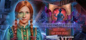 侦探俱乐部: 迷雾中的失踪珍藏版(Detective Club: Missing in the Fog Collector’s Edition) v1.0