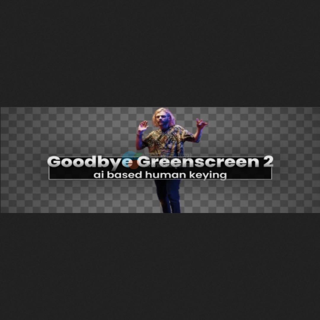 Goodbye Greenscreen 2 v2.3.45