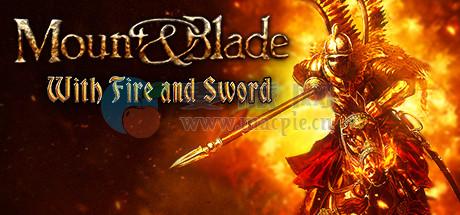 骑马与砍杀: 火与剑(Mount & Blade: With Fire & Sword) v1.143[Wineskin]