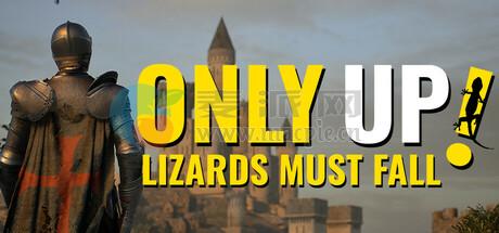 只有向上: 蜥蜴必须倒下(Only Up: LIZARDS MUST FALL) v1.0.2[Wineskin]