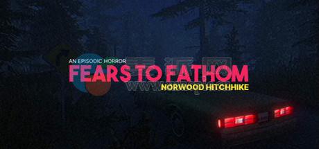 溯源之惧: 第 2 章 – 诺伍德便车(Fears to Fathom: Episode 2 – Norwood Hitchhike) v1.6[Wineskin][Eng/Rus]