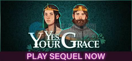 遵命, 陛下(Yes, Your Grace) v04062021