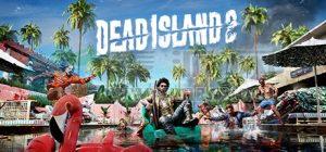 死亡岛 2(Dead Island 2) v1.0.1