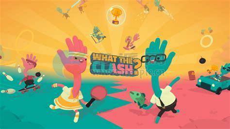 万物皆可硬刚？(What The Clash?) v1.6.0