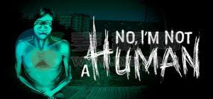 寻找伪人(No, I’m not a Human) v1.1.17[Wineskin]