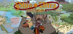 超越极限: 遗产(Plus Ultra: Legado) v1.0.25