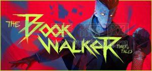 书行者: 故事之盗(The Bookwalker: Thief of Tales) v23.7.1(65774)[Wineskin]