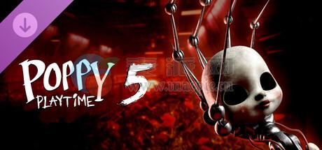 波比的游戏时间 – 第五章(Poppy Playtime – Chapter 5)  vBuild 21976689[Wineskin]