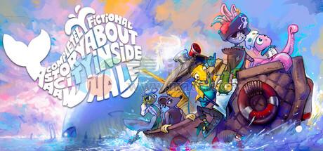 鲸中之城的完全虚构故事(A Completely Fictional Story About a City Inside a Whale) v2026.03.31